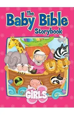 The Baby Bible Storybook for Girls - Robin Currie