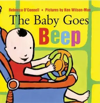 The Baby Goes Beep, Hardcover/Rebecca O'Connell