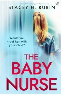 The Baby Nurse - Stacey H. Rubin