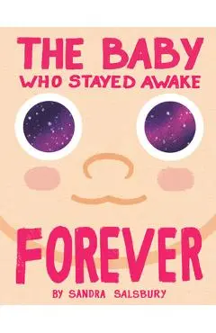 The Baby Who Stayed Awake Forever - Sandra Salsbury