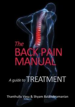 The back pain manual - A guide to treatment. New ed, Paperback/Shyam Balasubramanian