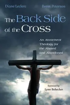 The Back Side of the Cross, Paperback/Diane Leclerc