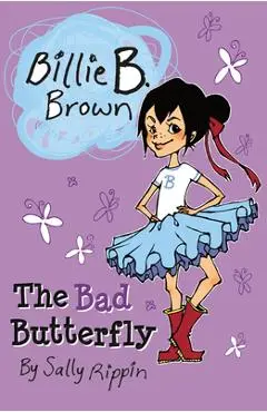 The Bad Butterfly - Sally Rippin