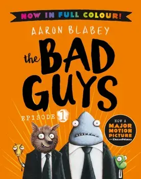 The Bad Guys 1 Colour Edition, Paperback/Aaron Blabey