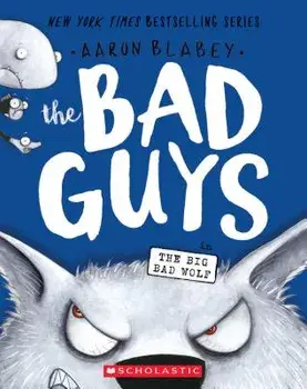 The Bad Guys in the Big Bad Wolf (the Bad Guys #9), Paperback/Aaron Blabey