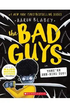 The Bad Guys in They're Bee-Hind You! (the Bad Guys #14), 14 - Aaron Blabey