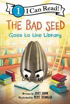 The Bad Seed Goes to the Library, Hardcover/Jory John