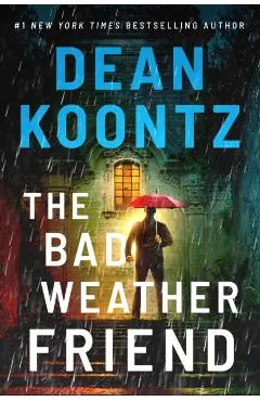 The Bad Weather Friend - Dean Koontz
