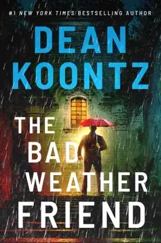 The Bad Weather Friend, Hardback/Dean Koontz