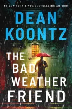 The Bad Weather Friend, Paperback/Dean Koontz