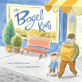 The Bagel King, Hardcover/Andrew Larsen