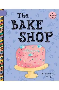 The Bake Shop - Elizabeth Scully