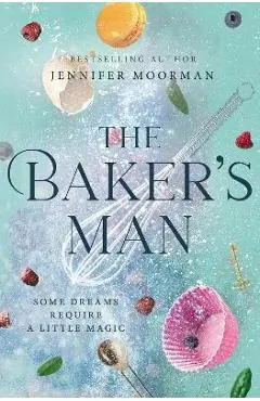 The Baker's Man - Jennifer Moorman