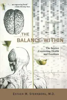 The Balance Within: The Science Connecting Health and Emotions, Paperback/Esther M. Sternberg