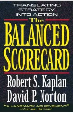 The Balanced Scorecard - Robert S. Kaplan