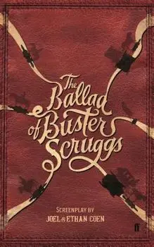 The Ballad of Buster Scruggs, Paperback/Joel Coen