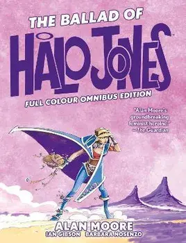 The Ballad of Halo Jones: Full Colour Omnibus Edition, Hardback/Alan Moore