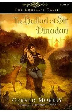 The Ballad of Sir Dinadan - Gerald Morris