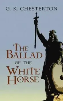 The Ballad of the White Horse, Paperback/G. K. Chesterton