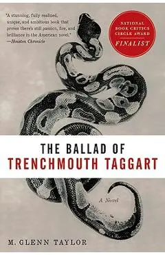The Ballad of Trenchmouth Taggart - Glenn Taylor