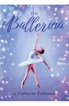 The Ballerina - Catherine Follestad