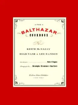 The Balthazar Cookbook, Hardcover/Keith McNally