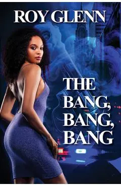 The Bang, Bang, Bang - Roy Glenn