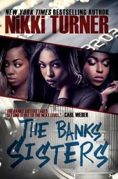 The Banks Sisters/Nikki Turner