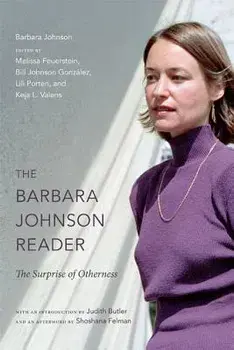 The Barbara Johnson Reader: The Surprise of Otherness, Paperback/Barbara Johnson