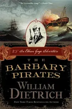 The Barbary Pirates, Paperback/William Dietrich