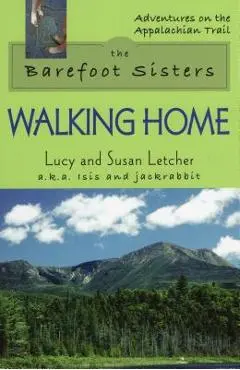 The Barefoot Sisters: Walking Home - Lucy Letcher