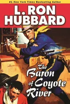 The Baron of Coyote River, Paperback/L. Ron Hubbard