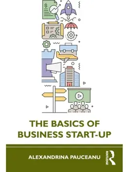 The Basics of Business Start-Up, Paperback/Alexandrina Pauceanu