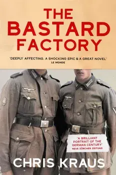 The Bastard Factory, Paperback/Chris Kraus