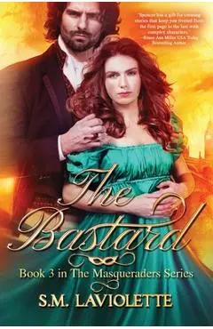 The Bastard - S. M. Laviolette