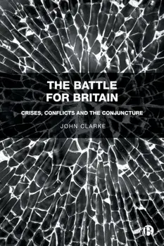The Battle for Britain. Crises, Conflicts and the Conjuncture, Paperback/***