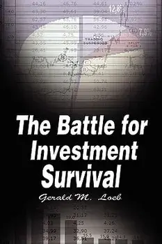 The Battle for Investment Survival, Paperback/Gerald M. Loeb