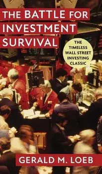 The Battle for Investment Survival: Revised and Expanded Edition, Hardcover/Loeb