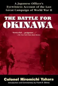 The Battle for Okinawa, Hardcover/Hiromichi Yahara