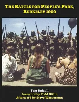 The Battle for People's Park, Berkeley 1969, Hardcover/Tom Dalzell