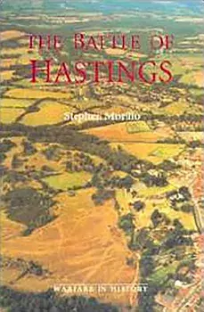 The Battle of Hastings: Sources and Interpretations, Paperback/Stephen Morillo
