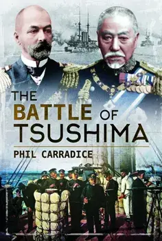 The Battle of Tsushima, Paperback/Phil Carradice