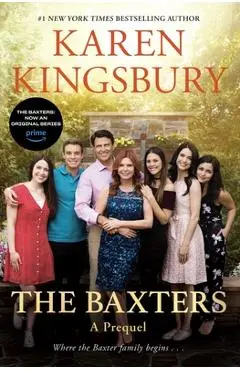 The Baxters: A Prequel - Karen Kingsbury