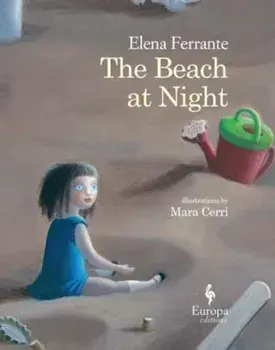 The Beach at Night, Hardcover/Elena Ferrante