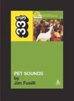 The Beach Boys' Pet Sounds, Paperback/Jim Fusilli
