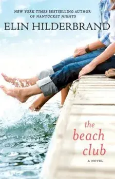 The Beach Club, Paperback/Elin Hilderbrand
