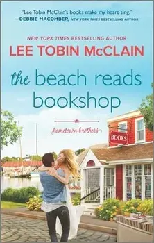 The Beach Reads Bookshop: A Small Town Romance/Lee Tobin Mcclain
