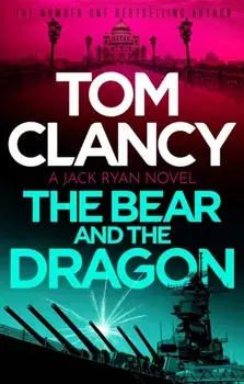 The Bear and the Dragon, Paperback/Tom Clancy