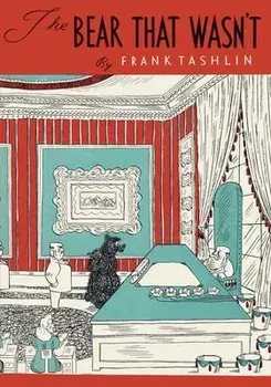The Bear That Wasn't, Paperback/Frank Tashlin