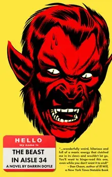 The Beast in Aisle 34, Paperback/Darrin Doyle